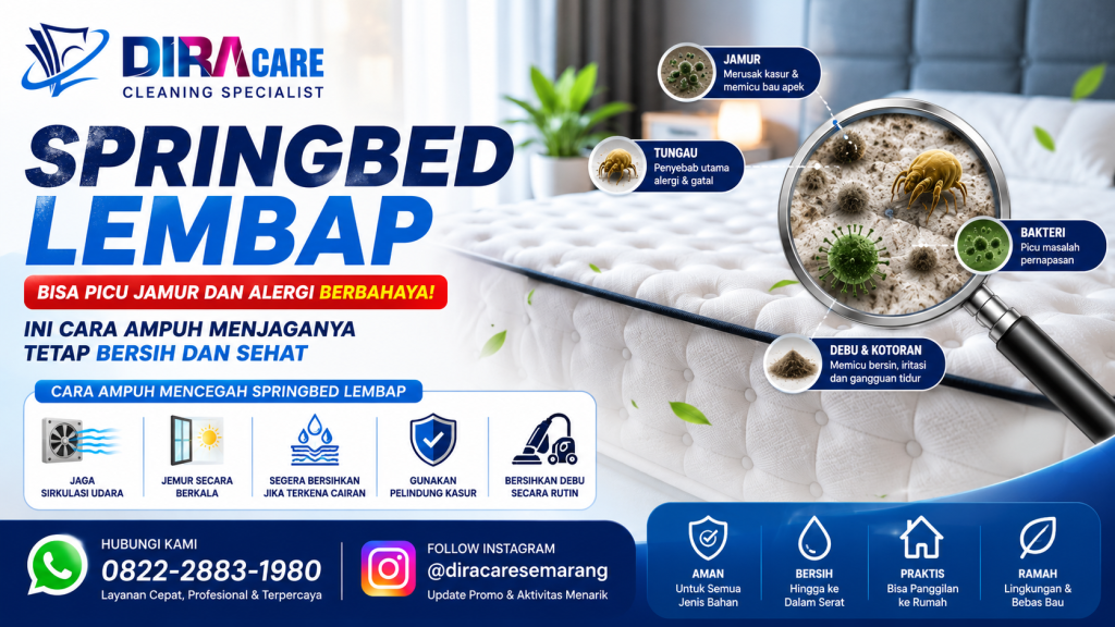 cuci springbed semarang untuk mengatasi springbed lembap penyebab jamur tungau bakteri dan alergi dengan metode deep cleaning profesional