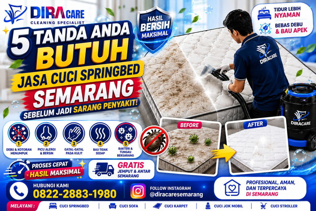 5 Tanda Anda Butuh Jasa Cuci Springbed Semarang Sebelum Jadi Sarang Penyakit