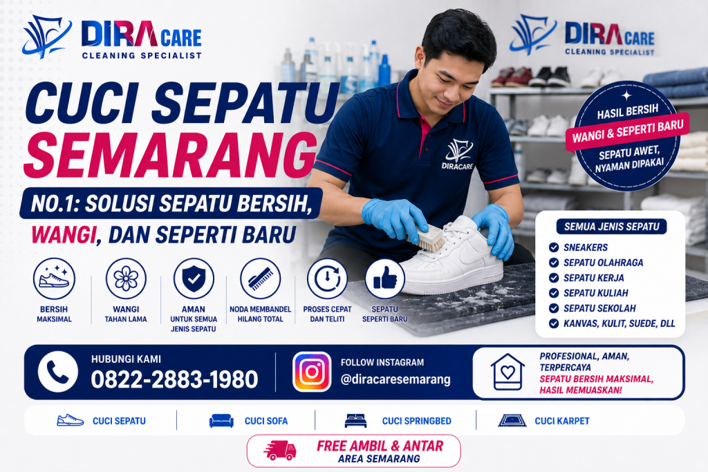 Cuci Sepatu Semarang No.1 oleh Diracare Semarang dengan layanan profesional, hasil bersih maksimal, wangi tahan lama, dan aman untuk semua jenis sepatu.