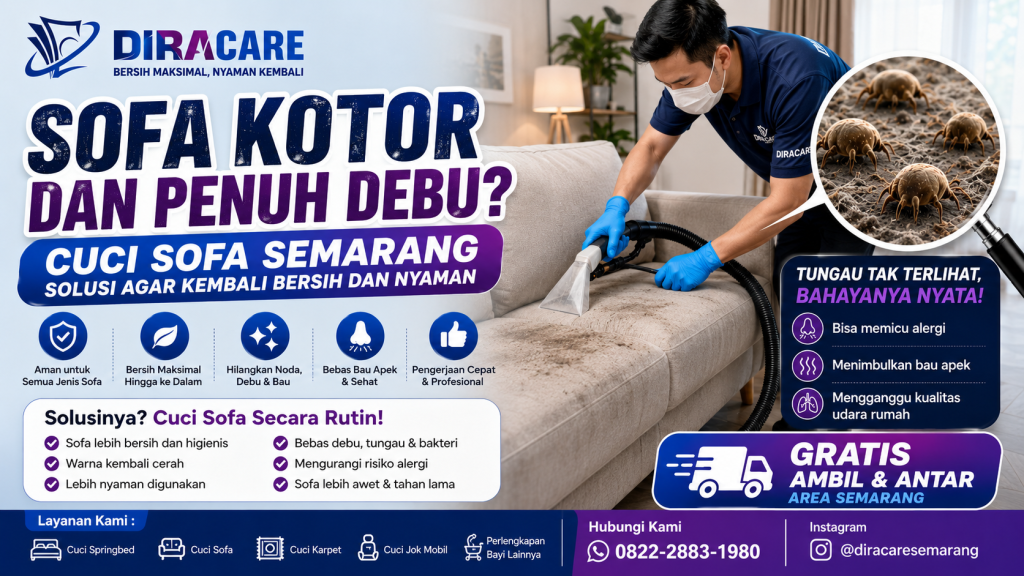 Cuci sofa Semarang profesional untuk mengatasi sofa kotor, penuh debu, bau apek, dan tungau agar kembali bersih dan nyaman digunakan.