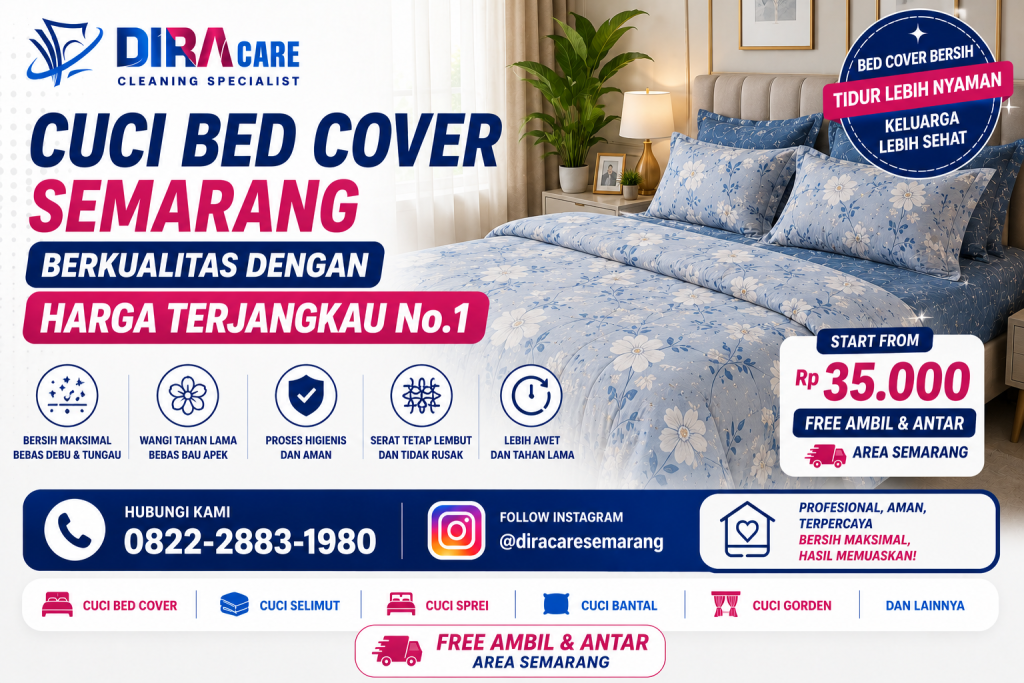 Cuci bed cover Semarang berkualitas dengan harga terjangkau mulai Rp35.000, hasil bersih maksimal, wangi tahan lama, higienis, dan gratis ambil antar area Semarang.