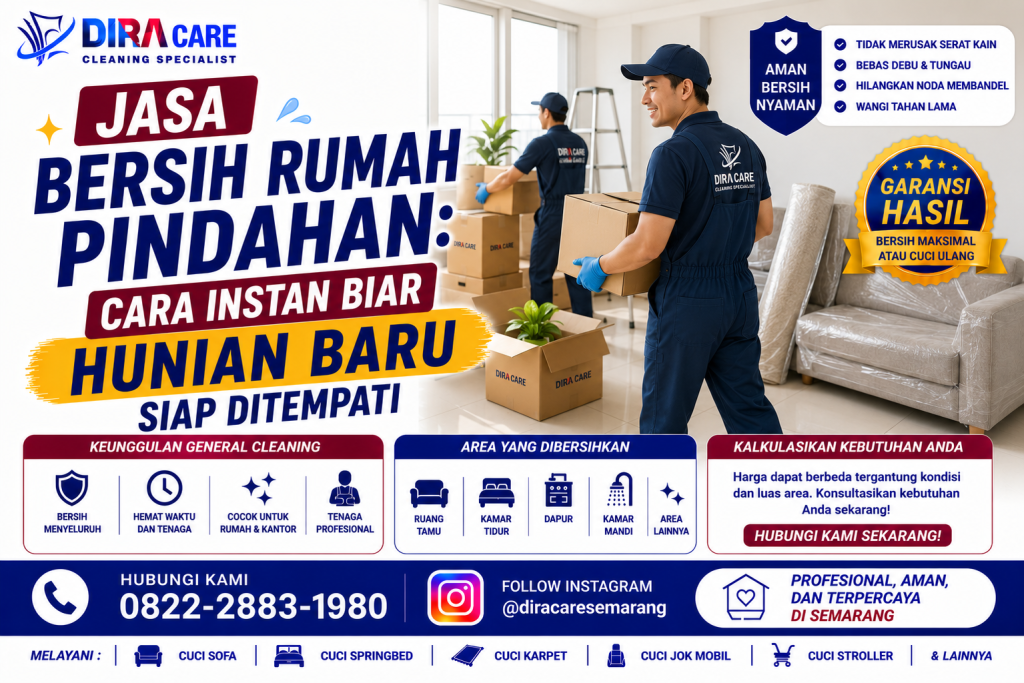 Jasa General Cleaning Rumah Pindahan Profesional di Semarang